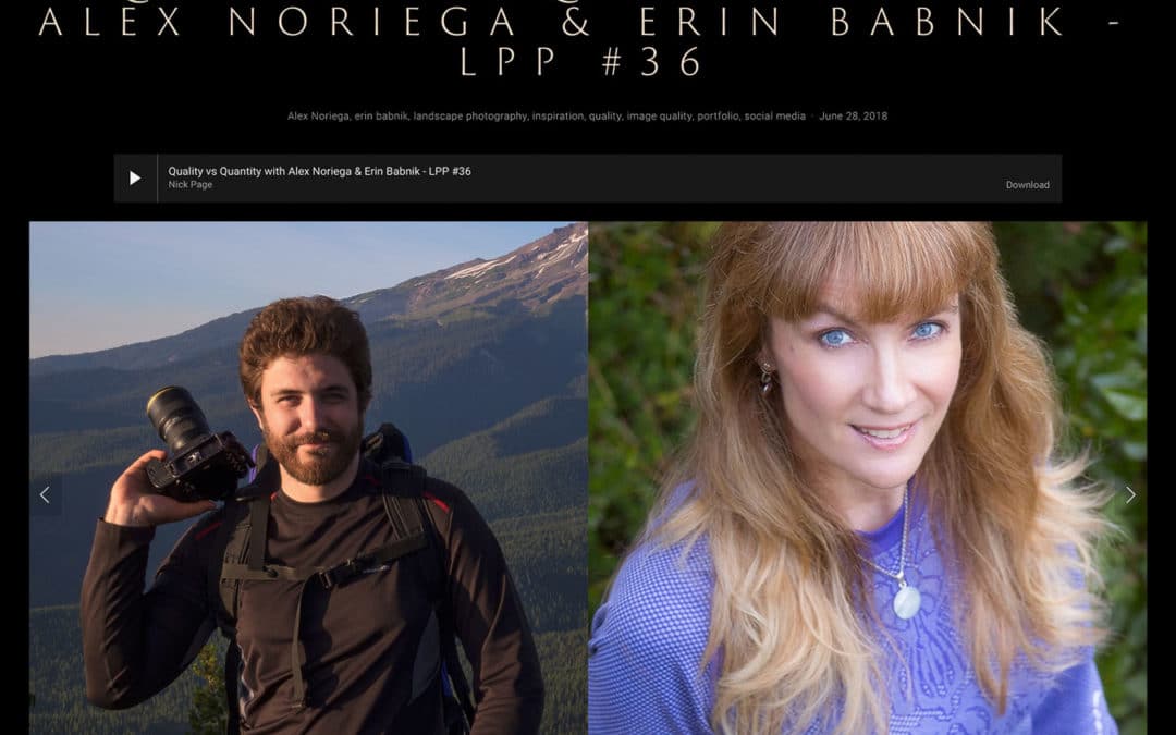Erin Interviewed Together with Alex Noriega on the Landscape Photography Podcast